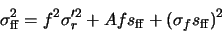 \begin{displaymath}
\sigma_{\rm ff}^2 = f^2 \sigma_r'^2 + A f s_{\rm ff} + \left(\sigma_f s_{\rm ff}\right)^2
\end{displaymath}