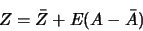 \begin{displaymath}
Z = \bar{Z} + E (A - \bar{A})
\end{displaymath}